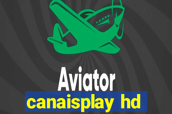 canaisplay hd